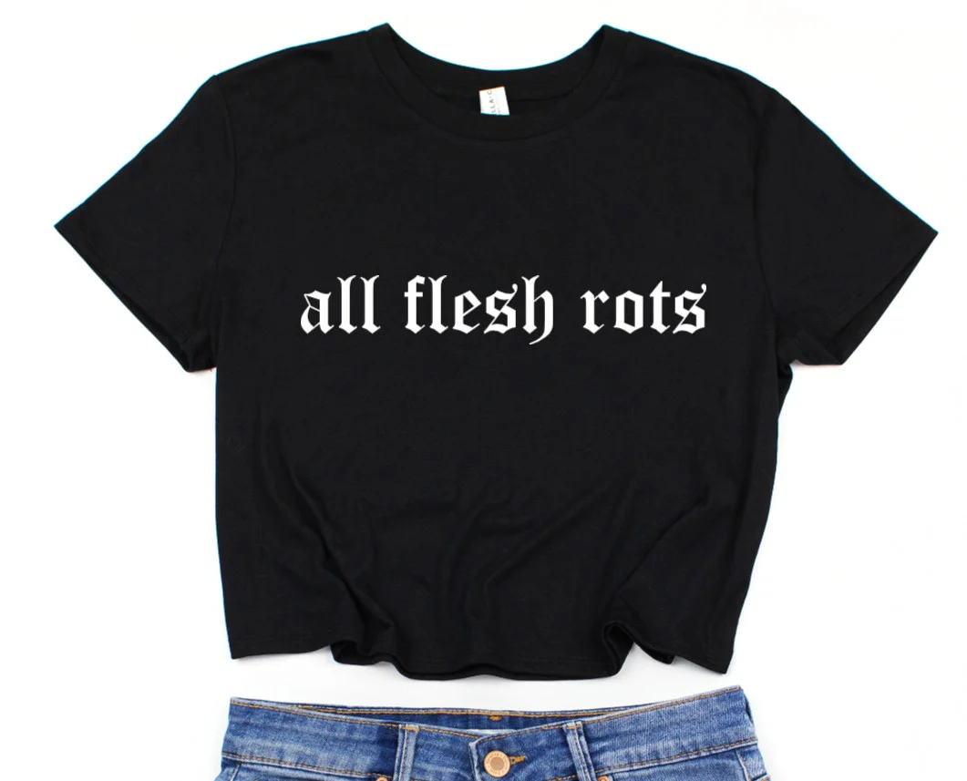 Cropped T-Shirt - all flesh rots